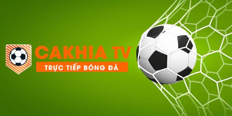 Cakhia TV là nền tảng trực tiếp bóng đá hàng đầu